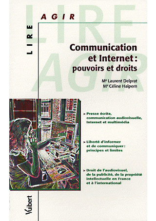 Communication et Internet : pouvoirs et droits
