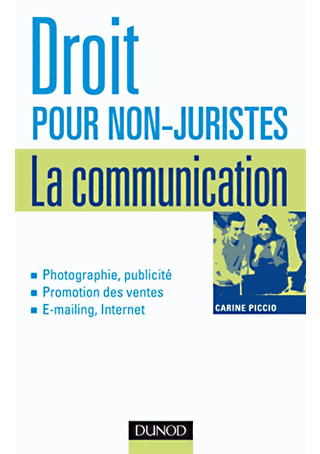 Droit pour non-juristes : la communication (photographie, publicité, e-mailing, internet...)
