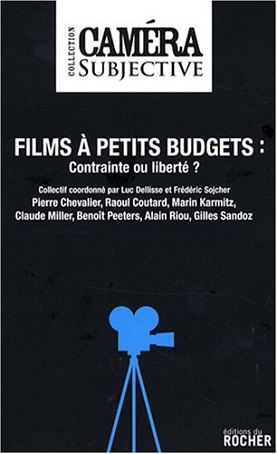 Films à petits budgets : contrainte ou liberté ?