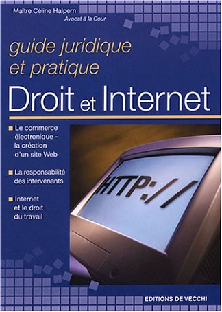Guide Juridique et Pratique : Droit et internet