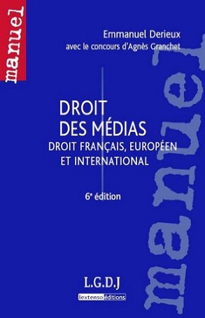 Le Droit des médias : Droit français, européen et international