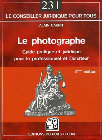 Le photographe amateur : guide juridique et pratique