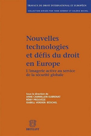 Nouvelles technologies et défis du droit en Europe : L'imagerie active au service de la sécurité globale