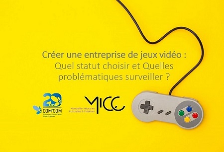 MICC - Créer et gérer une activité dans les jeux vidéo